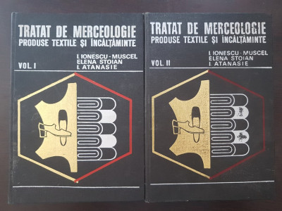 TRATAT DE MERCEOLOGIE Produse textile si incaltaminte Ionescu Muscel (2 volume) foto
