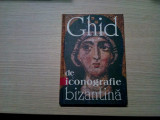 GHID DE ICONOGRAFIE BIZANTINA - Constantine Cavarnos - 2005, 240 p.+ ilustratii, Alta editura