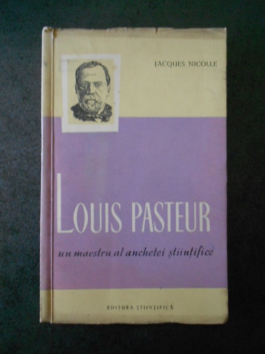 JACQUES NICOLLE - LOUIS PASTEUR