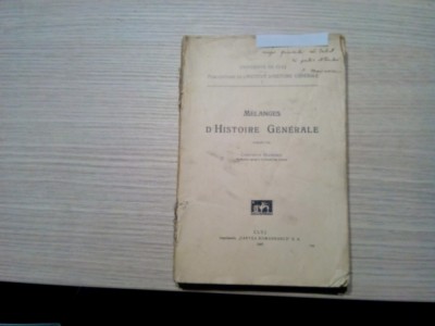 MELANGES D`HISTOIRE GENERALE - Constantin Marinescu (autograf) -1927, 382 p. foto