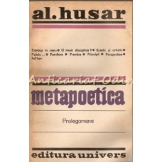 Metapoetica. Prolegomene - Al. Husar - Cu Autograful Autorului