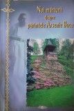 Noi Marturii despre Parintele Arsenie Boca - Colectiv, Agaton, 2005, Religie, Crestinism, Romana, Buna