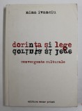 DORINTE SI LEGE - CONVERGENTE CULTURALE de NINA IVANCIU , ANII &#039; 2000