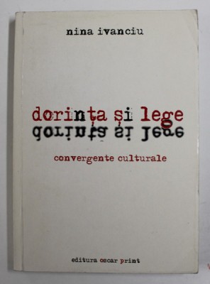 DORINTE SI LEGE - CONVERGENTE CULTURALE de NINA IVANCIU , ANII &amp;#039; 2000 foto