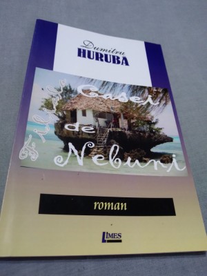 FILIALA CASEI DE NEBUNI -DUMITRU HURUBA 2014 AUTOGRAF AUTOR foto