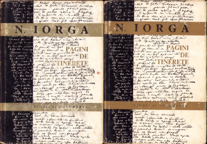 C6644 Pagini de tinerețe de Nicolae Iorga, volumul I și II, 1968