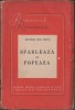 Victor Ion Popa - Sfarleaza cu fofeaza, Editura Literatura si Arta, carte veche, 434 pagini, stare buna