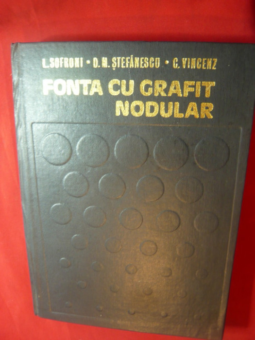 L.Sofroni ,DM Stefanescu- Fonta cu Grafit Nodular - Ed.Tehnica 1978 ,407 pag