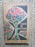 Carte de Dulciuri Ecaterina Teisanu, 1965, Editura Tehnica - Retete Dulciuri Vechi, Colectie Culinara