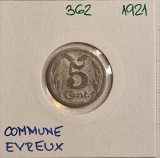 362 French notgeld, Commune of Evreux, 5 CENT 1921, aluminiu, El Mon# 10.1, Europa