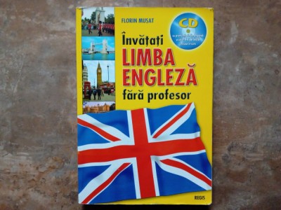 Florin Musat - Invatati limba engleza fara profesor foto