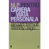 NLP pentru cariera si viata personala - 2012 - Wendy Jago (T108)
