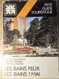 LES BAINS FELIX. LES BAINS 1 MAI-LAVINIA MUNTEANU, IGNATIE BERINDEI, LUDOVIC GRIGORE-233384