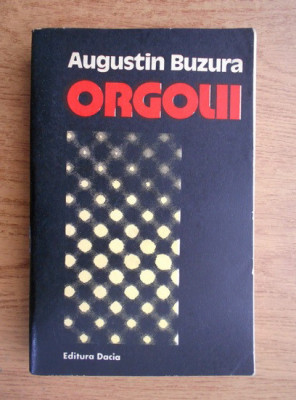 Augustin Buzura - Orgolii foto