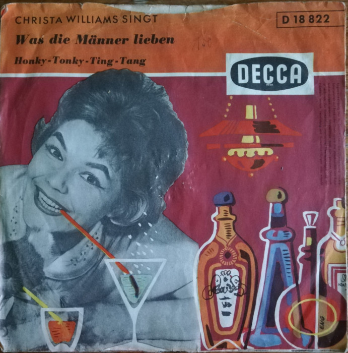 Disc vinil 7# Christa Williams Was Die M&auml;nner Lieben Decca D 18 822
