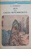 Sun sau Calea Neturburata, George Calinescu, Minerva 1976, Roman, Mit Mongol, Colectia Arcade