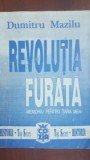 Revolutia furata- Dumitru Mazilu