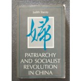 Judith Stacey - Patriarchy and Socialist Revolution In China