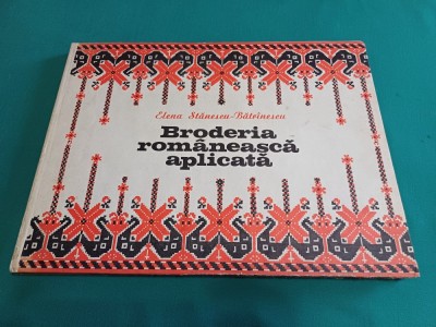 BRODERIA ROM&amp;Acirc;NEASCĂ APLICATĂ *ELENA STĂNESCU-BĂTR&amp;Icirc;NESCU / 1978 * 43 foto
