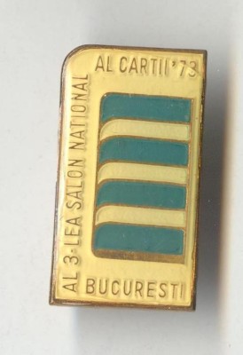 Insigna al 3 - lea Salon National al Cartii Bucuresti 1973 - Rara foto