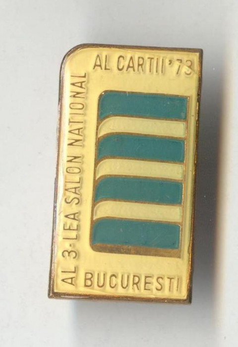 Insigna al 3 - lea Salon National al Cartii Bucuresti 1973 - Rara