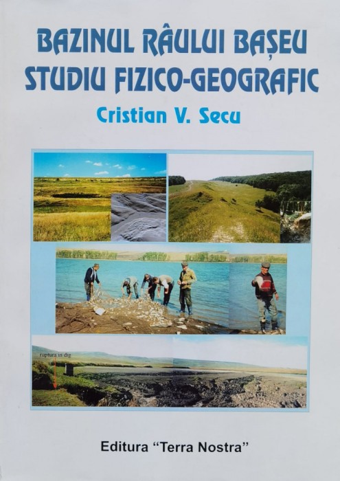 Bazinul Raului Baseu Studiu Fizico Geografic - Cristian V. Secu , F567
