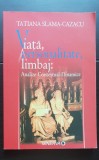 Viață, personalitate, limbaj: Analize contextual-dinamice - Tatiana Selma-Cazacu