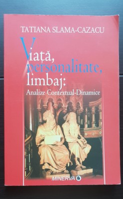 Viață, personalitate, limbaj: Analize contextual-dinamice - Tatiana Selma-Cazacu foto