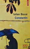 Cumpara ieftin Constantin - 2019 - Iulian Bocai ($T372)