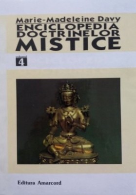 Enciclopedia doctrinelor mistice (vol. 4) - Marie Madeleine Davy foto