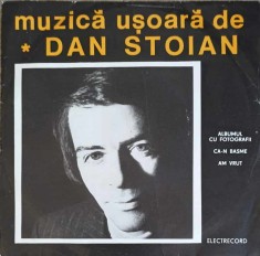 Disc vinil, LP. MUZICA USOARA DE DAN STOIAN-DAN STOIAN-210912