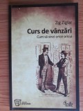Zig Ziglar - Curs de v&acirc;nzări. Cum să vinzi orice oricui