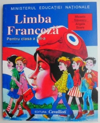 Limba franceza. Manual pentru clasa a VII-a (Limba moderna 1) &amp;ndash; Micaela Slavescu foto