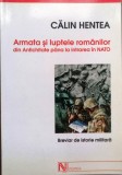 ARMATA ȘI LUPTELE ROM&Acirc;NILOR DIN ANTICHITATE P&Icirc;NĂ LA INTRAREA... - CĂLIN HENTEA