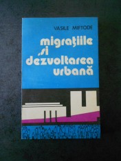 VASILE MIFTODE - MIGRATIILE SI DEZVOLTAREA URBANA