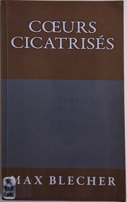 Coeurs cicatrises &ndash; Max Blecher