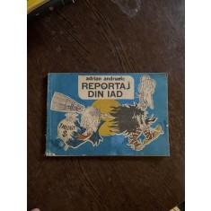 Adrian Andronic - Reportaj din iad (caricaturi despre epoca lui Nicolae Ceausescu)