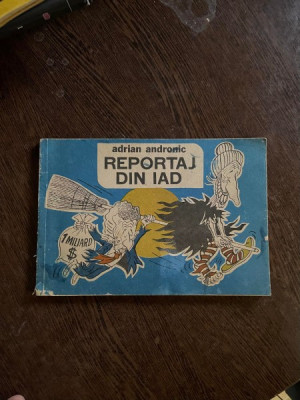 Adrian Andronic - Reportaj din iad (caricaturi despre epoca lui Nicolae Ceausescu) foto