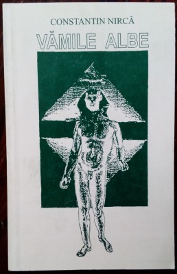 CONSTANTIN NIRCA - VAMILE ALBE (VERSURI 1998/grafica autor) [dedicatie/autograf] foto