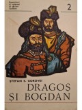 Stefan S. Gorovei - Dragos si Bogdan (Editia: 1973)