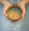 Be the Gift: Let Your Broken Be Turned Into Abundance