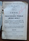 Codul de procedură penală &bdquo;Regele Mihai I&rdquo; &ndash; Zotta &ndash; ed. VI, 1943, R. Cioflec
