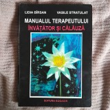 RARA, Lidia Birsan, MANUALUL TERAPEUTULUI Invatator si Calauza, Vasile Stratulat Barsan, CU AUTOGRAF DEDICATIE DE LA AUTOARE 2000, 257 pagini