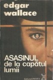 Asasinul de la capatul lumii Edgar Wallace editura Vremea 1992 literatura clasica editie veche coperta 160 pagini coperta