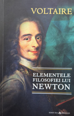 Elementele Filosofiei Lui Newton - Voltaire ,561083 foto