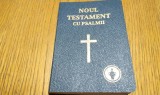 NOUL TESTAMENT PSALMII al Domnului Nostru ISUS HRISTOS - 2011, 640 p.