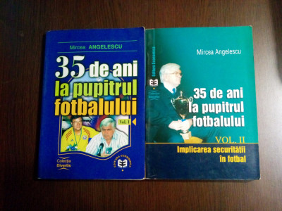 35 DE ANI LA PUPITRUL FOTBALULUI -2 Vol.- Mircea Angelescu (autograf) -2001-2003 foto