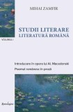 Studii literare Vol. 1 Mihai Zamfir - Literatura romana, Istorie literara, Stilistica, Hardcover, Spandugino