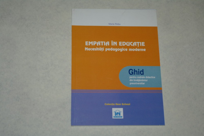 Empatia in educatie - Necesitati pedagogice moderne - Maria Robu - 2008