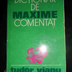 Dictionar De Maxime Comentat - Tudor Vianu ,545498